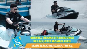Verrell Bramasta Jet Ski Bareng Tni Al Di Tur Laut Edukatif