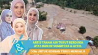 Selebriti berbagi dukungan dan doa bagi korban banjir di Sumatera dan Aceh Selebriti Berbagi Dukungan Dan Doa Bagi Korban Banjir Di Sumatera Dan Aceh