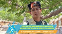Teuku Ryan buka suara soal kondisi keluarga di Aceh pasca banjir dan longsor Teuku Ryan Buka Suara Soal Kondisi Keluarga Di Aceh Pasca Banjir Dan Longsor