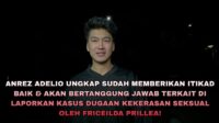 Anrez Adelio buka suara soal laporan dugaan kekerasan seksual Anrez Adelio Buka Suara Soal Laporan Dugaan Kekerasan Seksual