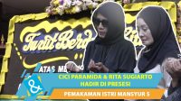 Cici Paramida dan Rita Sugiarto hadir di pemakaman istri Mansyur S Cici Paramida Dan Rita Sugiarto Hadir Di Pemakaman Istri Mansyur S