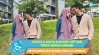 Fairuz A Rafiq dan Sonny Septian membedah kunci keharmonisan rumah tangga mereka Fairuz A Rafiq Dan Sonny Septian Membedah Kunci Keharmonisan Rumah Tangga Mereka