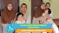 Gilang Dirga Tanamkan Makna Puasa Tanpa Imbalan Demi Bangun Memori Bahagia Anak Gilang Dirga Tanamkan Makna Puasa Tanpa Imbalan Demi Bangun Memori Bahagia Anak