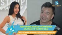 Jerry Aurum akhirnya bicara jujur soal rahasia Denada yang baru diketahuinya... Jerry Aurum Akhirnya Bicara Jujur Soal Rahasia Denada Yang Baru Diketahuinya…
