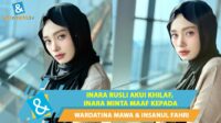 Inara Rusli Sampaikan Permohonan Maaf Lahir Batin kepada Mawa dan Insanul Fahmi Inara Rusli Sampaikan Permohonan Maaf Lahir Batin Kepada Mawa Dan Insanul Fahmi