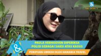 Paula Verhoeven Diperiksa Sebagai Saksi Kasus Dugaan Penipuan Umrah Hanania Travel Paula Verhoeven Diperiksa Sebagai Saksi Kasus Dugaan Penipuan Umrah Hanania Travel