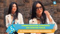 Sorotan Kekayaan Sarwendah, Dari Guru Mandarin hingga Membangun Gurita Bisnis Sorotan Kekayaan Sarwendah, Dari Guru Mandarin Hingga Membangun Gurita Bisnis